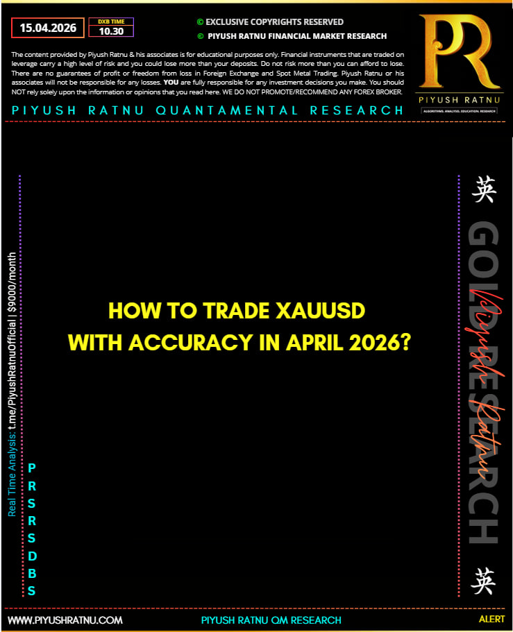 PIYUSH RATNU HOW TO TRADE XAUUSD GOLD WITH ACCURACY IN APRIL 2026